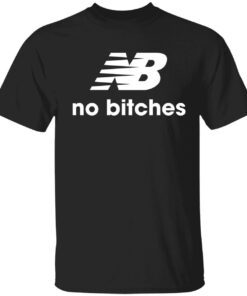 No bitches Tee shirt