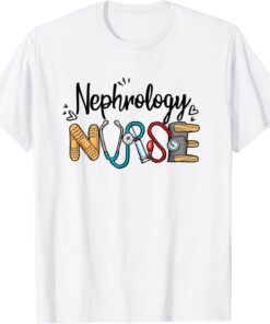 Novelty Nephrology Nurse Appreciation Nephrology Nurse Week Tee Shirt