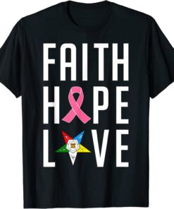 OES Faith Hope Love the Eastern Star Breast Cancer Awareness Tee Shirt