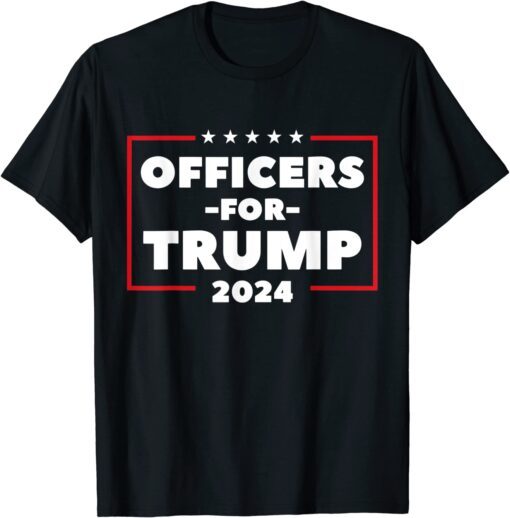 Officers Trump For 2024 Come Back Apparel Tee Shirt