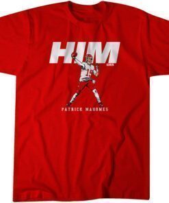 Patrick Mahomes: HIM Tee Shirt