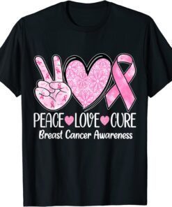 Peace Love Cure Pink Ribbon Breast Cancer Awareness Tee Shirt