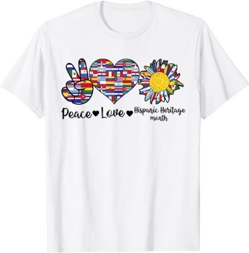 Peace Love Hispanic Heritage Month Latino Countries Flags Tee Shirt