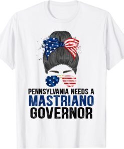 Pennsylvania Needs A Mastriano Governor Doug Mastriano 2022 Tee Shirt