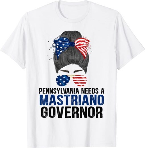 Pennsylvania Needs A Mastriano Governor Doug Mastriano 2022 Tee Shirt