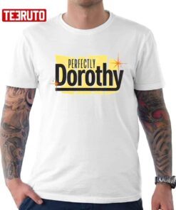 Perfectly Dorothy Tee Shirt