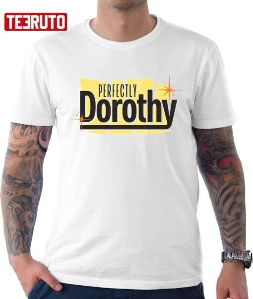 Perfectly Dorothy Tee Shirt