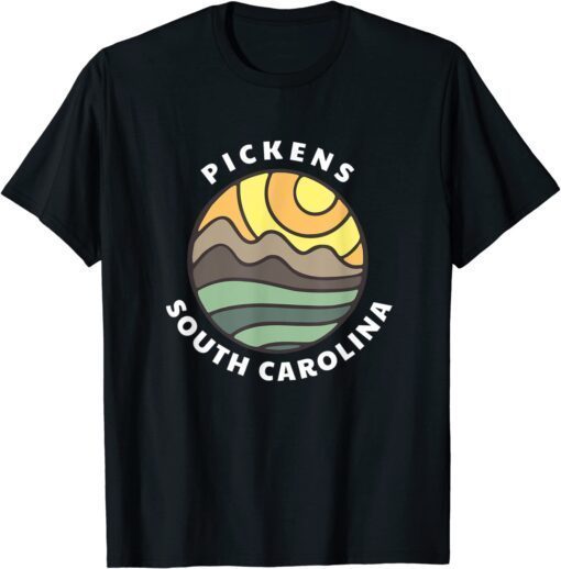 Pickens South Carolina SC Mountain Vacation Souvenir Tee Shirt