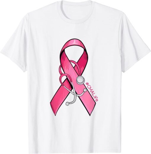 Pink Ribbon Stethoscope CMA Life Breast Cancer Support Tee Shirt