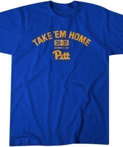 Pitt Football: Take 'Em Home. Tee Shirt