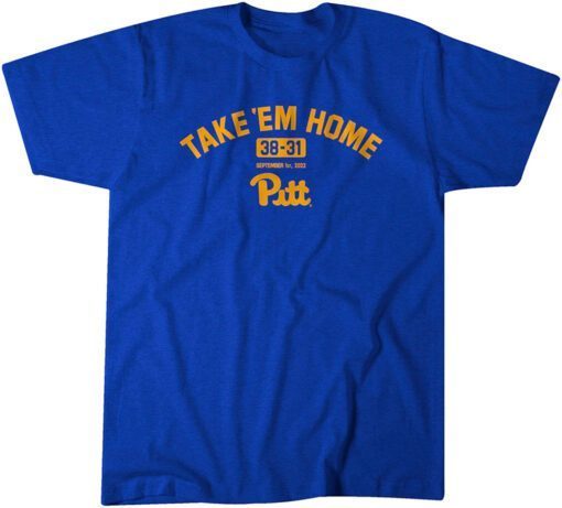 Pitt Football: Take 'Em Home. Tee Shirt