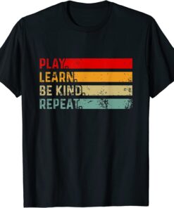 Play Learn Be Kind Repeat Unity Day Anti-Bullying Be Kind Tee Shirt