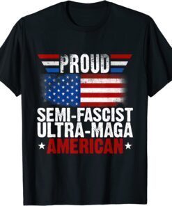 Proud Semi Fascist Ultra Maga American Flag Trump 2024 Tee Shirt