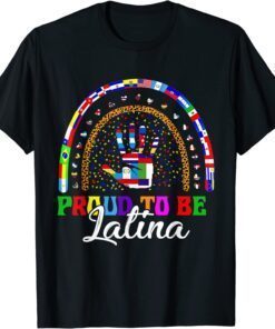 Proud To Be Latina Hispanic Heritage month Countries Tee Shirt