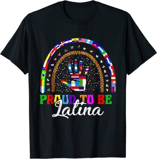 Proud To Be Latina Hispanic Heritage month Countries Tee Shirt