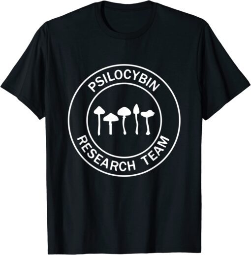 Psilocybin Research Team Tee Shirt