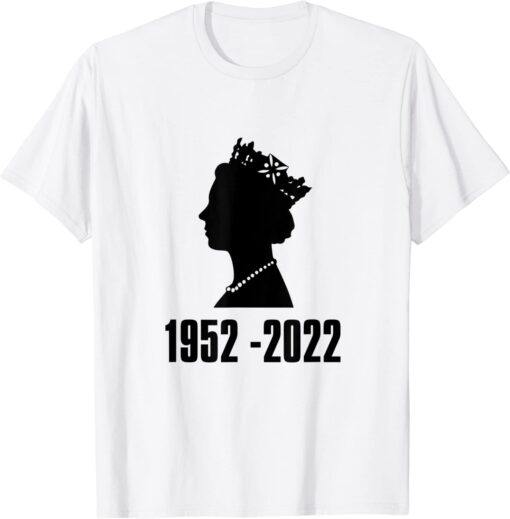 Queen Of England Elizabeth II 1952 - 2022 Tee Shirt