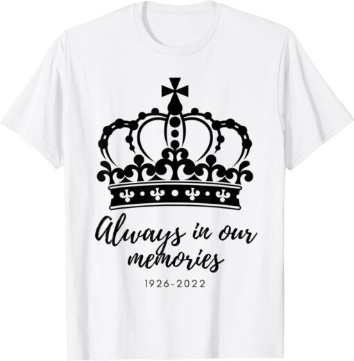 Queens 1926 - 2022 Always In Our Memories Tee Shirt