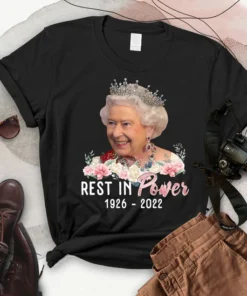 R.I.P Queen Elizabeth 1926-2022 Queen Elizabeth Rest In Power Tee Shirt
