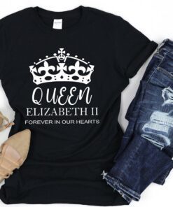 R.I.P Queen Elizabeth II Forever in Our Hearts Tee Shirt