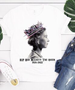 RIP Her Majesty The Queen 1926 - 2022 Tee Shirt