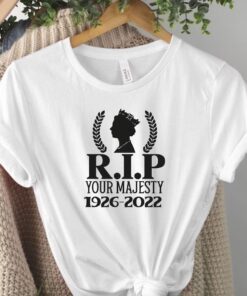 RIP You Majesty 1926-2022 Pray For Queen Elizabeth Tee Shirt