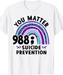 Rainbow You Matter 988 Suicide Prevention Awareness Ribbon Tee Shirt