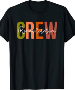 Rehab Team Retro Physical Therapy Matching Rehab Crew Tee Shirt