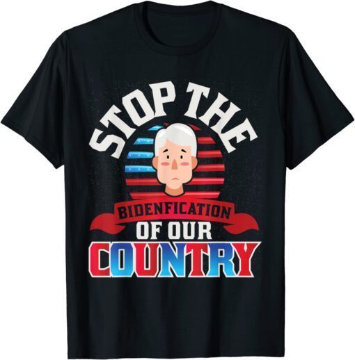 Republican Stop The Bidenfication Of This Country Trump 2024 Tee Shirt