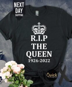 Rest in Peace the Queen Her Majesty Queen Elizabeth Tee Shirt