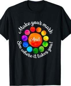 Retro Rainbow Dot Day Make Your Mark See Where It Takes You Tee Shirt