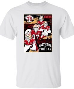 San Francisco 49ers 75th Anniversary Faithful To the Bay Tee shirt