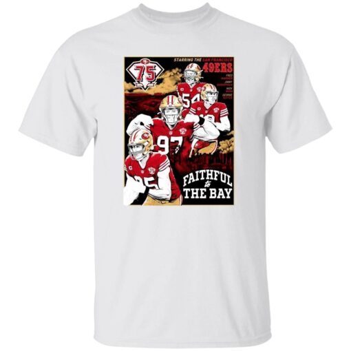 San Francisco 49ers 75th Anniversary Faithful To the Bay Tee shirt