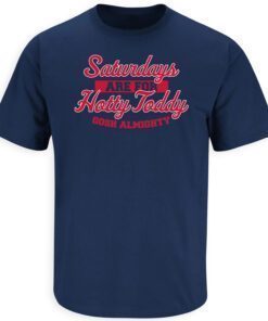 Saturdays are for Hotty Toddy Gosh Almighty Ole Miss College Tee Shirt