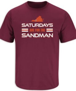 Saturdays are for the Sandman Virginia Tech Tee Shirt