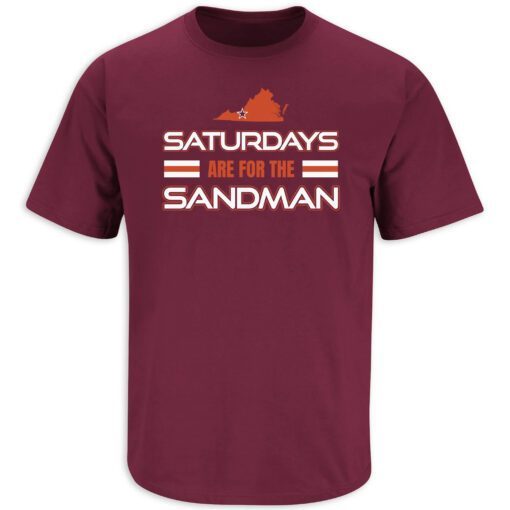 Saturdays are for the Sandman Virginia Tech Tee Shirt