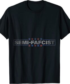 Semi-Fascist Funny Biden Tee Shirt