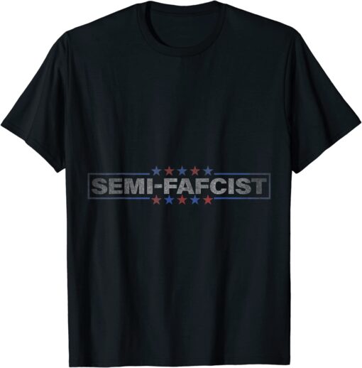 Semi-Fascist Funny Biden Tee Shirt