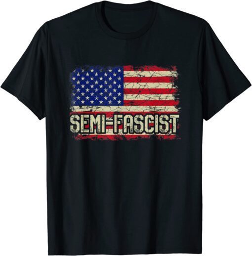 Semi-Fascist Funny Political Humor - Flag Biden Quotes Tee Shirt