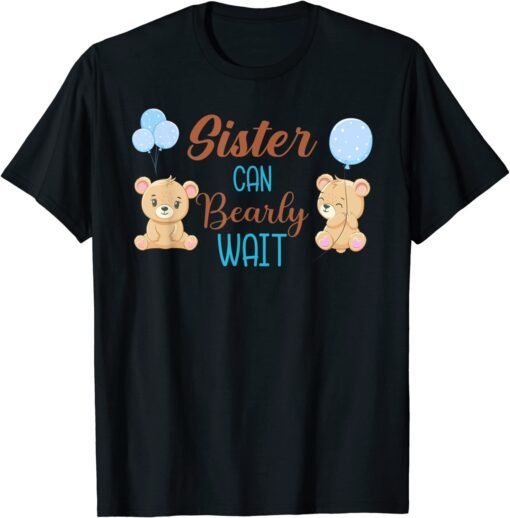 Sister Can Bearly Wait Bear Gender Neutral Boy Baby Shower Classic Shirt