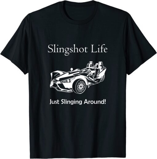 Slingshot Life Just Slinging Around Tee Shirt