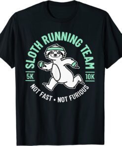 Sloth Running Team Not Fast Not Furious Tee Shirt