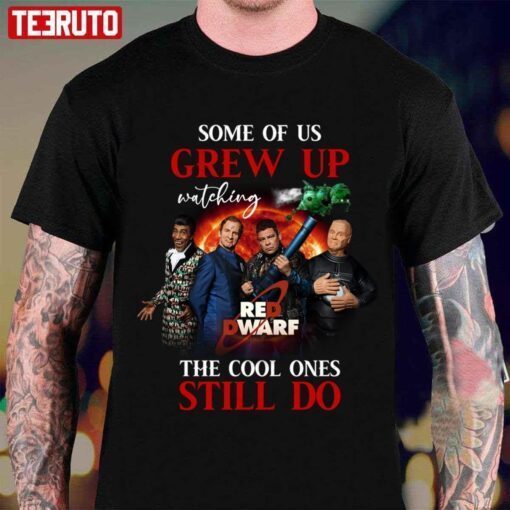 Some Of Us Grew Up Watching Red Dwarf The Cool Ones Still Do Signature Cat Memories Tee shirt