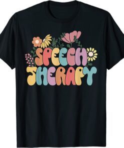 Speech Language Pathologist Speech Therapy Teacher Day Tee Shirt