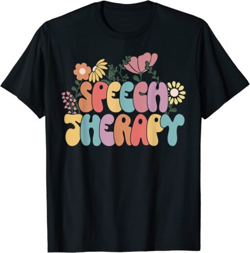 Speech Language Pathologist Speech Therapy Teacher Day Tee Shirt