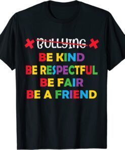 Stop Bullying Be Kind Be Respectful School Teacher T-Shirt