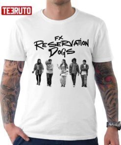 TV Series Reservation Dogs Tee Shirt