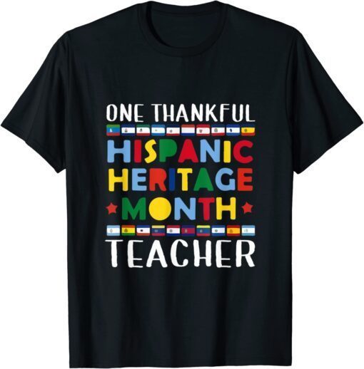 Thankfully teacher hispanic heritage month latina teacher Tee Shirt