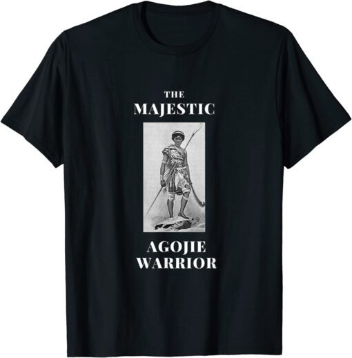 The Majestic Agojie Warriors of Dahomey Tee Shirt