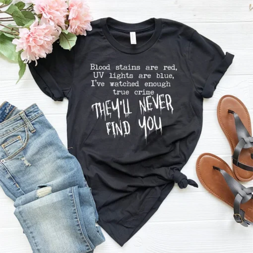They'll Never Find You Halloween Classic Shirt